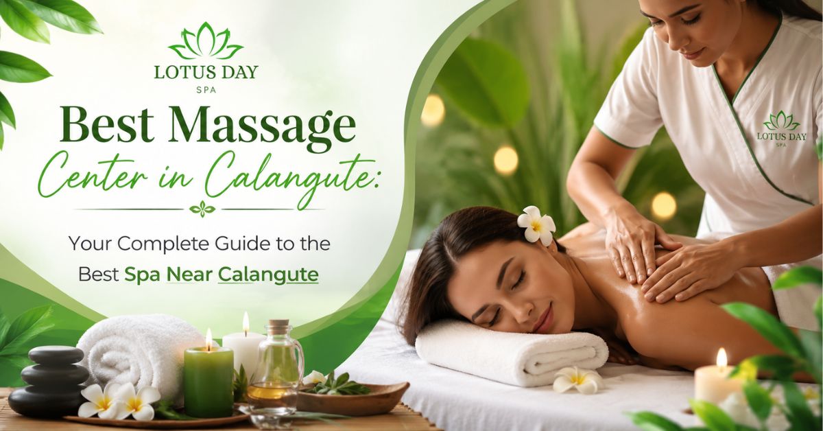 Read more about the article Best Massage Center in Calangute: Your Complete Guide to the Best Spa Near Calangute