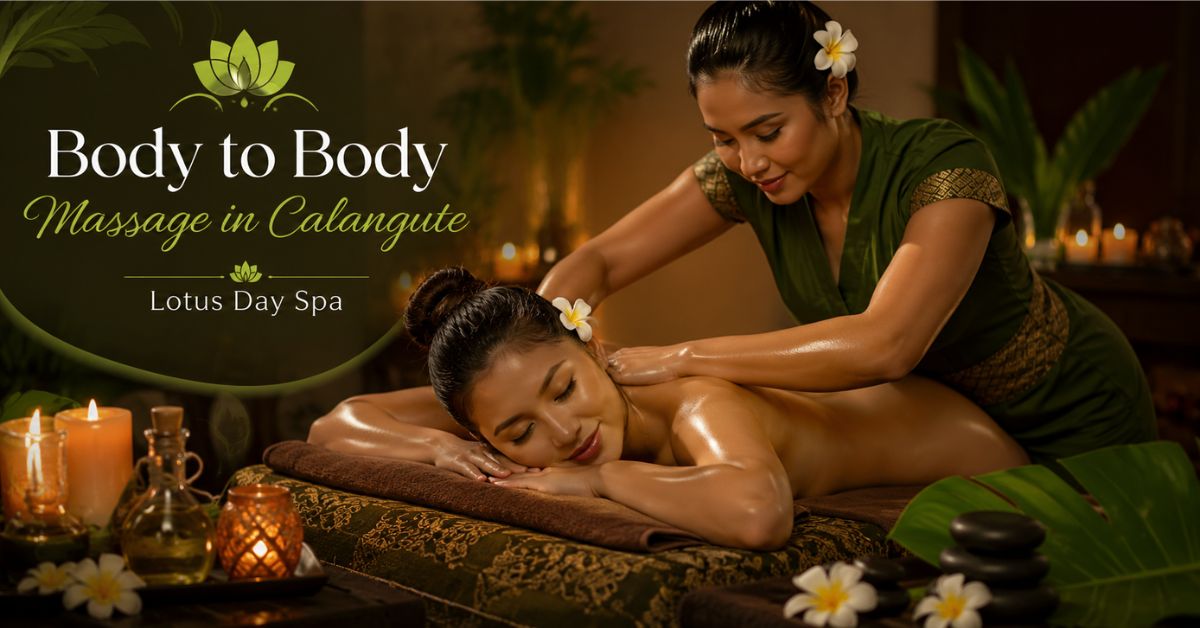 Read more about the article Body to Body Massage in Calangute – Lotus Day Spa