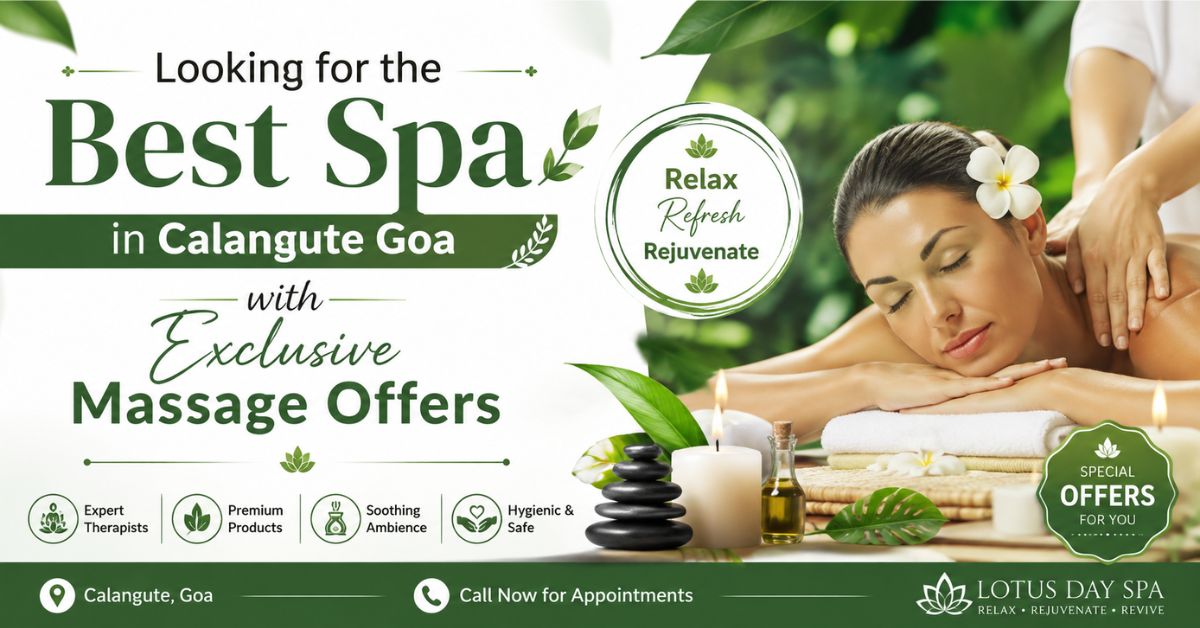 Read more about the article Looking for the Best Spa in Calangute Goa with Exclusive Massage Offers