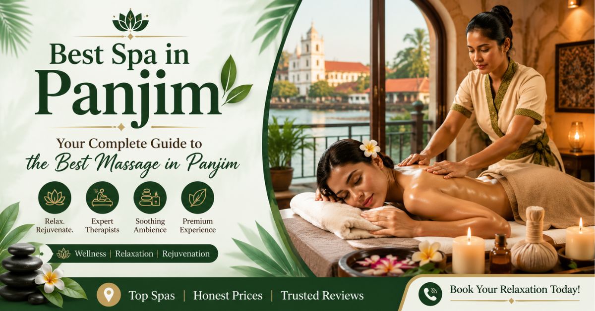 Read more about the article Best Spa in Panjim: Your Complete Guide to the Best Massage in Panjim