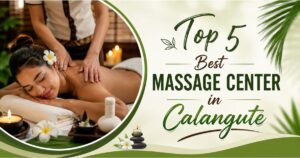 Read more about the article Top 5 Best Massage Center in Calangute (2026 Guide) — Featuring the Best Spa in Calangute Experience