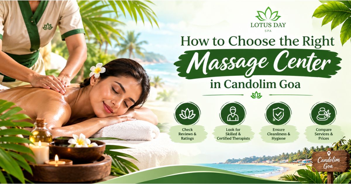 Read more about the article How to Choose the Right Massage Center in Candolim Goa