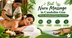 Read more about the article Best Nuru Massage in Candolim Goa: Prices, Benefits & Expert Tips (2026)