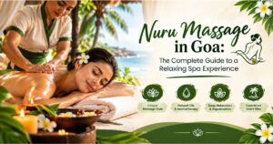 Read more about the article Nuru Massage in Goa: The Complete Guide to a Relaxing Spa Experience