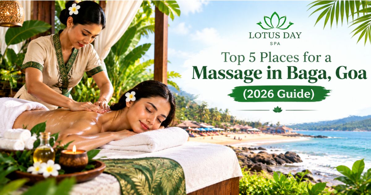 Read more about the article Top 5 Places for a Massage in Baga, Goa (2026 Guide)