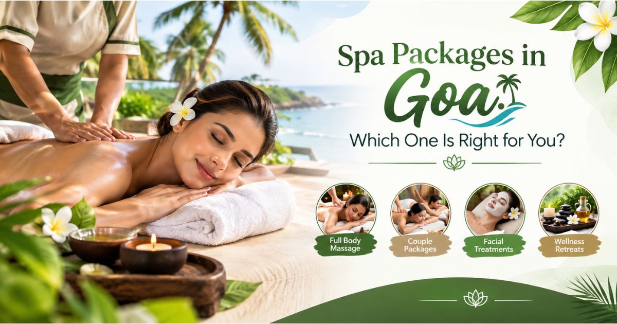 Read more about the article Spa Packages in Goa: Which One Is Right for You?